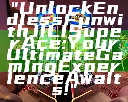 "Unlock Endless Fun with JILI Super Ace: Your Ultimate Gaming Experience Awaits!"