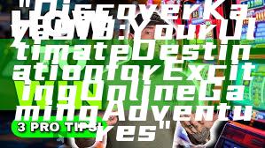 "Discover Kaya918: Your Ultimate Destination for Exciting Online Gaming Adventures"